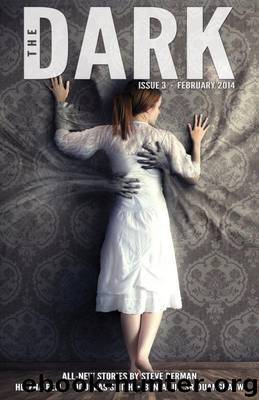 The Dark Issue 3 by Douglas Smith & Steve Berman & Benjanun Sriduangkaew & Helena Bell