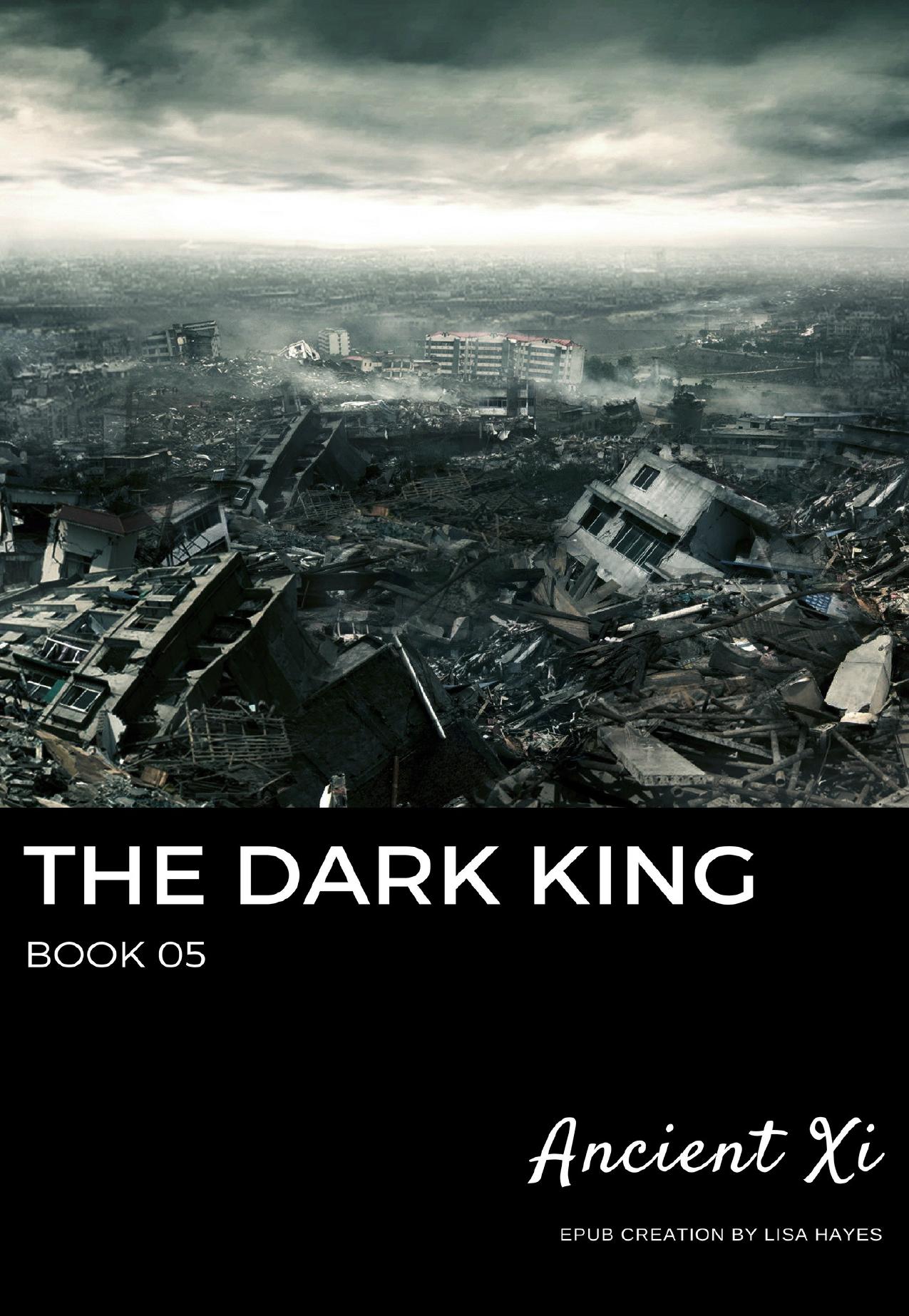 The Dark King: Book 05 by Ancient Xi