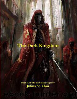 The Dark Kingdom (Sage Trilogy, Book 2) by Julius St. Clair