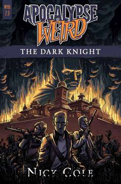 The Dark Knight (Apocalypse Weird 2) by Nick Cole