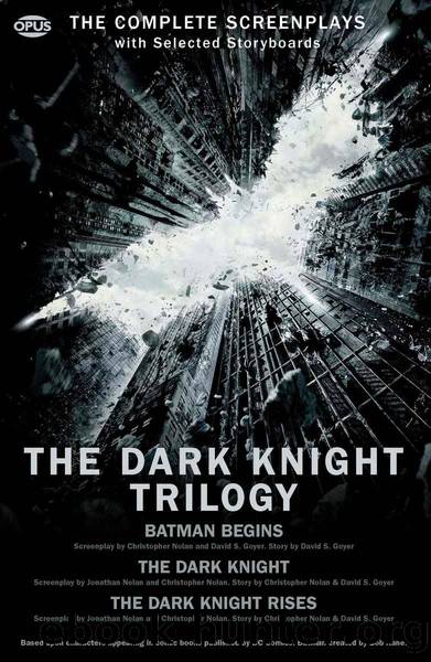 The Dark Knight Trilogy: The Complete Screenplays with Storyboards by Christopher Nolan