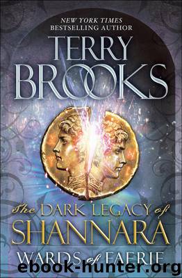 The Dark Legacy of Shannara 01 - Wards of Faerie by Brooks Terry