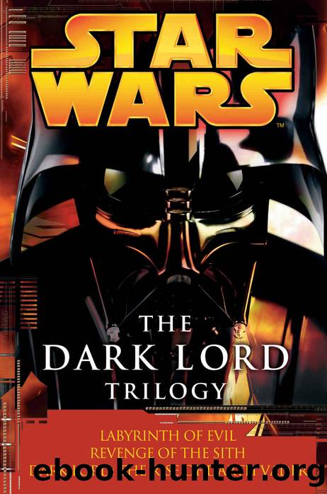 The Dark Lord Trilogy: Star Wars Legends (Star Wars - Legends) by James Luceno & Matthew Stover