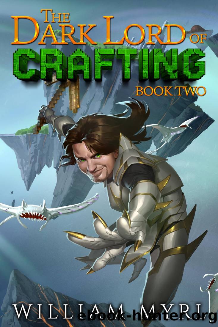 The Dark Lord of Crafting: Book Two: A Crafting LitRPG by William Myrl