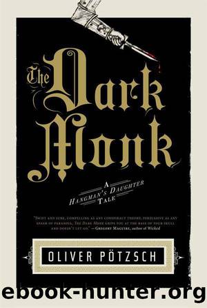 The Dark Monk: A Hangman's Daughter Tale by Oliver Pötzsch;Lee Chadeayne