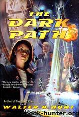The Dark Path by Walter H Hunt