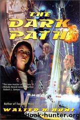 The Dark Path by Walter H. Hunt