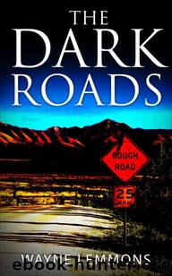 The Dark Roads by Lemmons Wayne