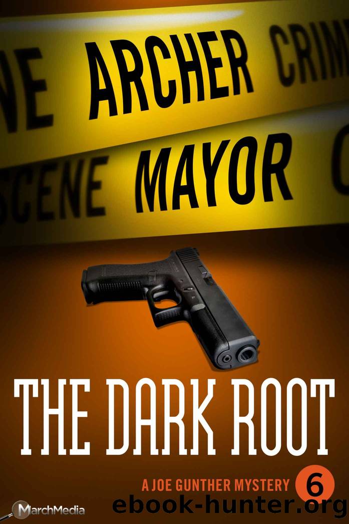 The Dark Root (Joe Gunther mystery series) by Mayor Archer