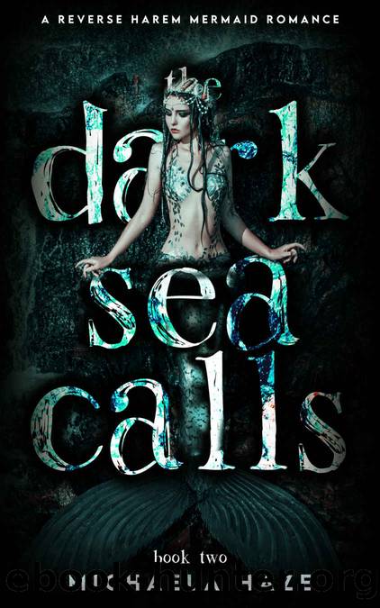 The Dark Sea Calls: A Reverse Harem Mermaid Romance (Twilight Lake - Book 2) by Michaela Haze