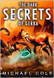 The Dark Secrets of Gerra by Michael Cole