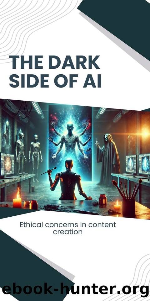 The Dark Side Of AI: Ethical Concerns in Content Creation! by Sharma Arun