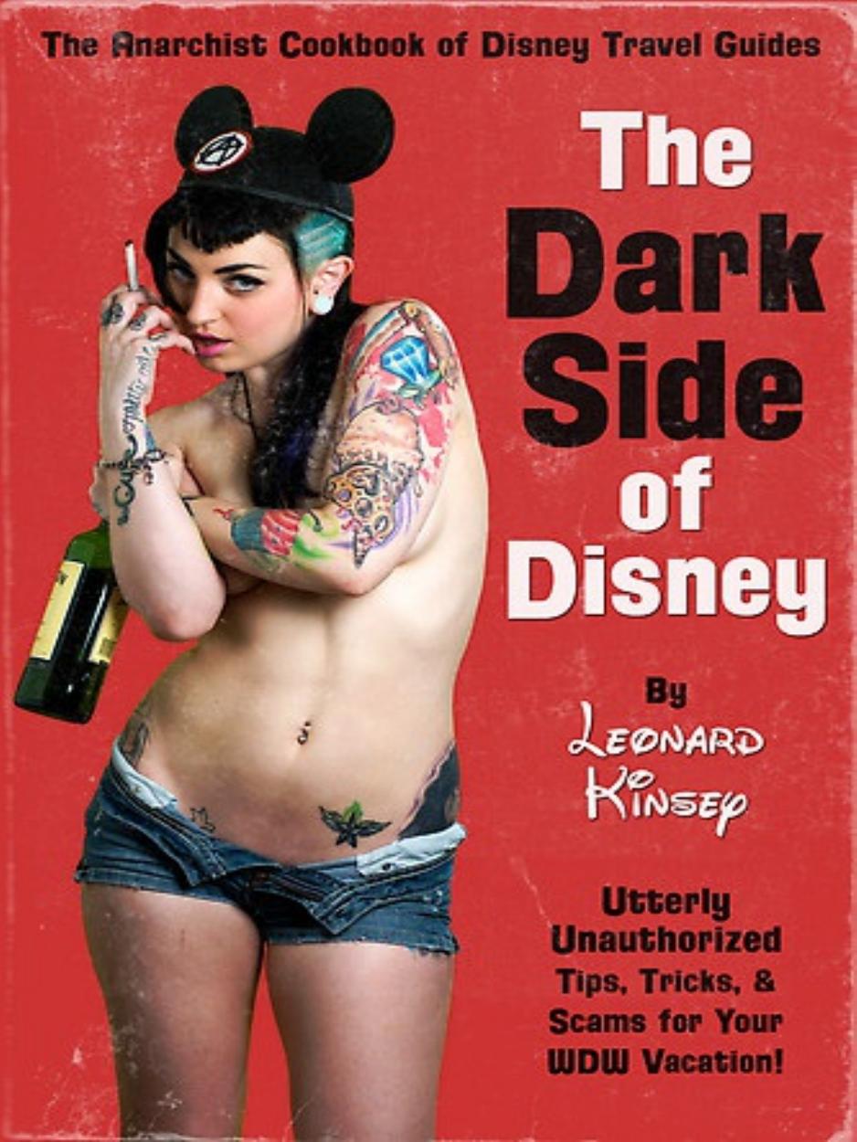 The Dark Side of Disney by Leonard Kinsey