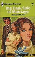 The Dark Side of Marriage by Margery Hilton