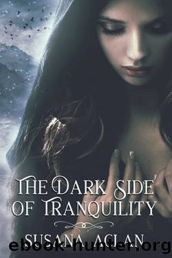 The Dark Side of Tranquility by Susana Aclan