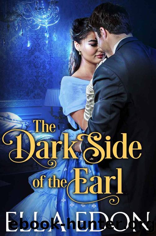 The Dark Side of the Earl: Historical Regency Romance by Ella Edon