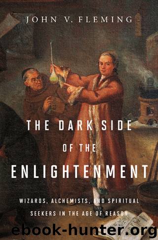 The Dark Side of the Enlightenment by John V. Fleming