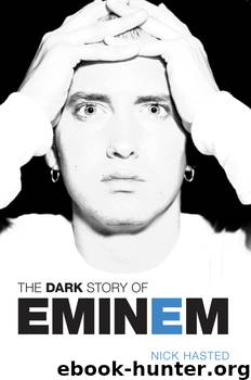 The Dark Story of Eminem by Nick Hasted