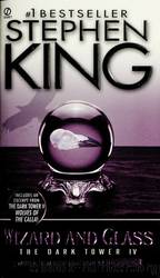 The Dark Tower 04: Wizard and Glass by Stephen King