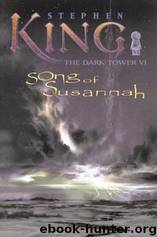 The Dark Tower 6 - Song of Susannah by Stephen King