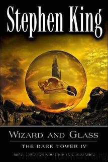 The Dark Tower IV - Wizard And Glass by Stephen King