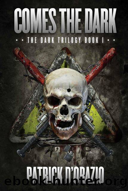 The Dark Trilogy 01 - Comes the Dark by Patrick D'Orazio
