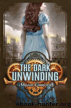 The Dark Unwinding by Sharon Cameron & Sharon Cameron