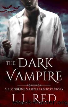 The Dark Vampire: A Bloodline Vampires Novel by L.J. Red