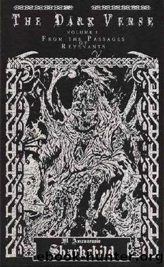 The Dark Verse, Vol. 1: From the Passages of Revenants by M. Amanuensis Sharkchild