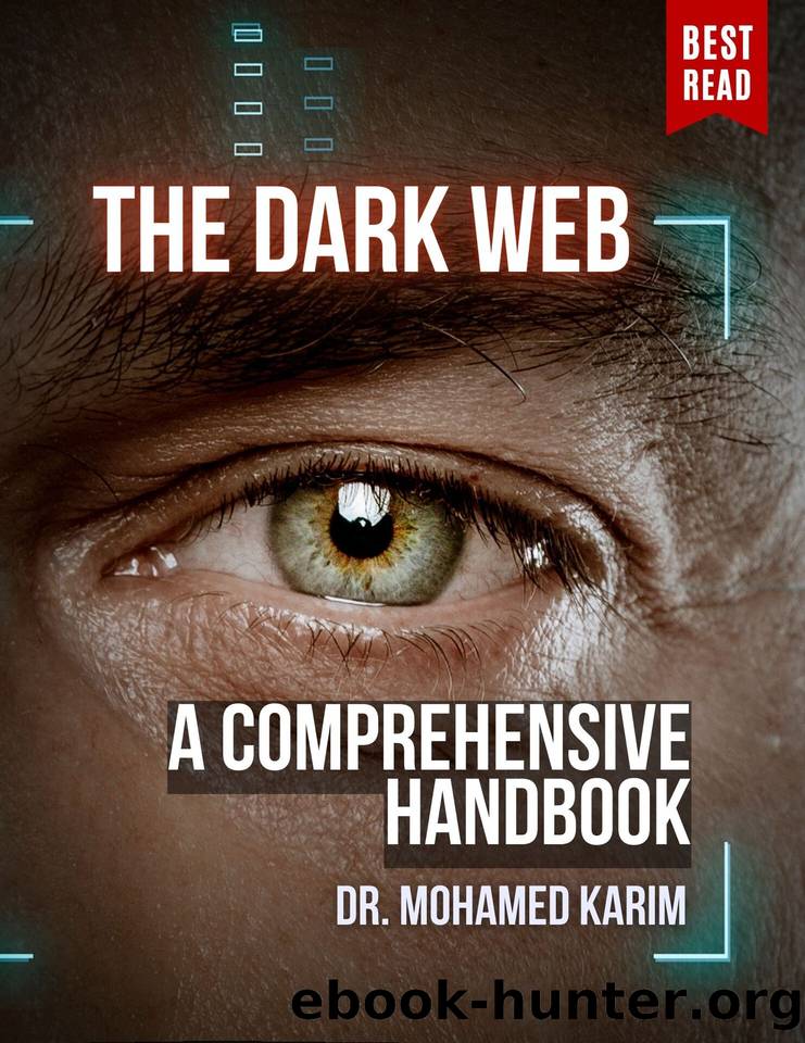 The Dark Web: A Comprehensive Handbook by Karim Mohamed