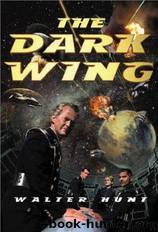 The Dark Wing by Walter H Hunt