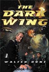 The Dark Wing by Walter H. Hunt