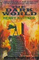 The Dark World by Kuttner Henry