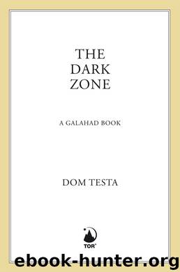 The Dark Zone by Dom Testa