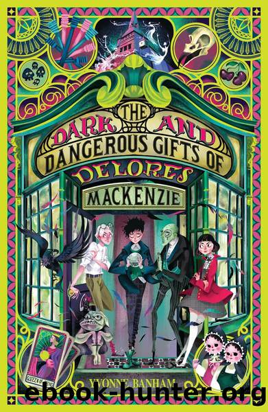 The Dark and Dangerous Gifts of Delores Mackenzie by Yvonne Banham