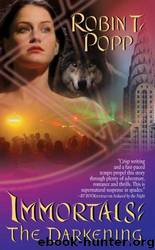 The Darkening by Robin T. Popp