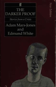 The Darker Proof by Adam Mars-Jones; Edmund White