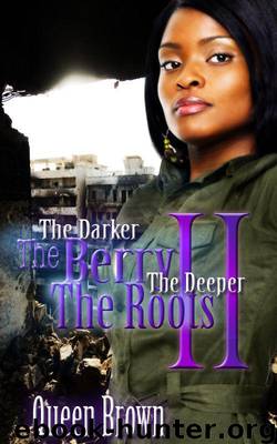The Darker The Berry The Deeper The Roots 2 by Queen Brown