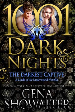 The Darkest Captive_A Lords of the Underworld Novella by Gena Showalter