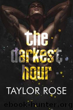 The Darkest Hour: ( Dark Enemies-to-Lovers) by Taylor Rose & Kenya Wright