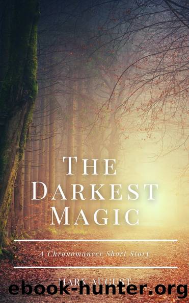 The Darkest Magic by Mark August