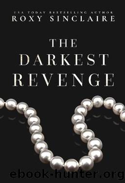 The Darkest Revenge: A Dark Billionaire Enemies To Lovers Romance (Darkest Desire Book 3) by Roxy Sinclaire