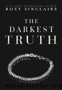 The Darkest Truth: A Dark Billionaire Enemies To Lovers Romance (Darkest Desire Book 4) by Roxy Sinclaire