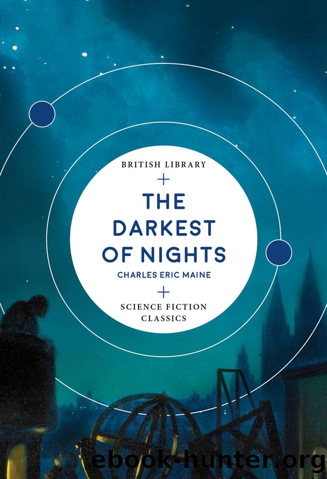 The Darkest of Nights (British Library Science Fiction Classics Book 6) by Maine Charles Eric