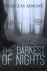 The Darkest of Nights by Douglas Adkins