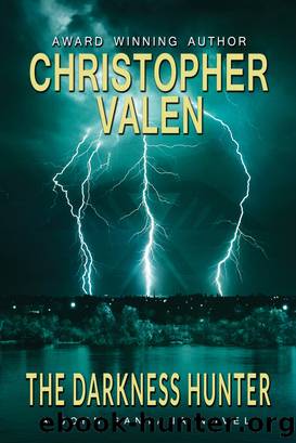 The Darkness Hunter-A John Santana Novel by Christopher Valen