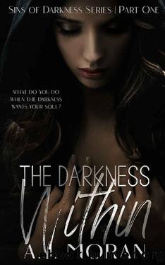 The Darkness Within: (Omegaverse) (The Sins of Darkness Duet Book 1) by A.J. Moran