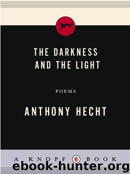 The Darkness and the Light by Anthony Hecht