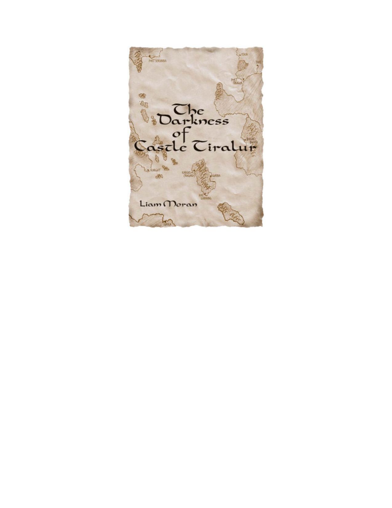 The Darkness of Castle Tiralur by Moran Liam