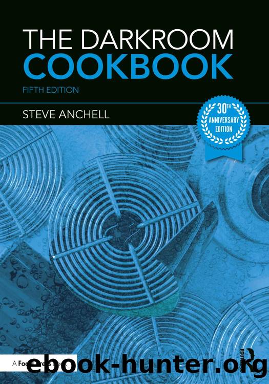 The Darkroom Cookbook: 5th Edition by Steve Anchell